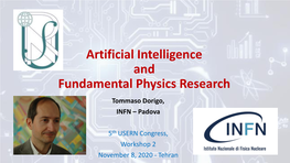 Artificial Intelligence and Fundamental Physics Research Tommaso Dorigo, INFN – Padova