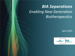 BIA Separations Enabling New Generation Biotherapeutics