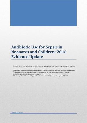 Antibiotic Use for Sepsis in Neonates and Children: 2016 Evidence Update