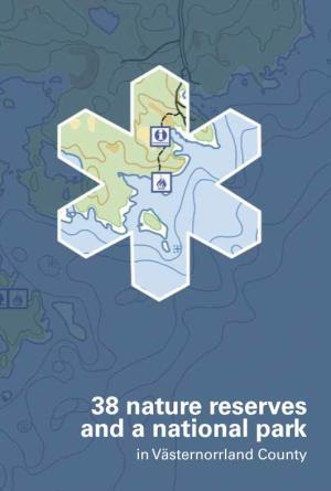 38 Nature Reserves and a National Park in Västernorrland County Text and Cover Torbjörn Engberg, Västernorrland County Administrative Board