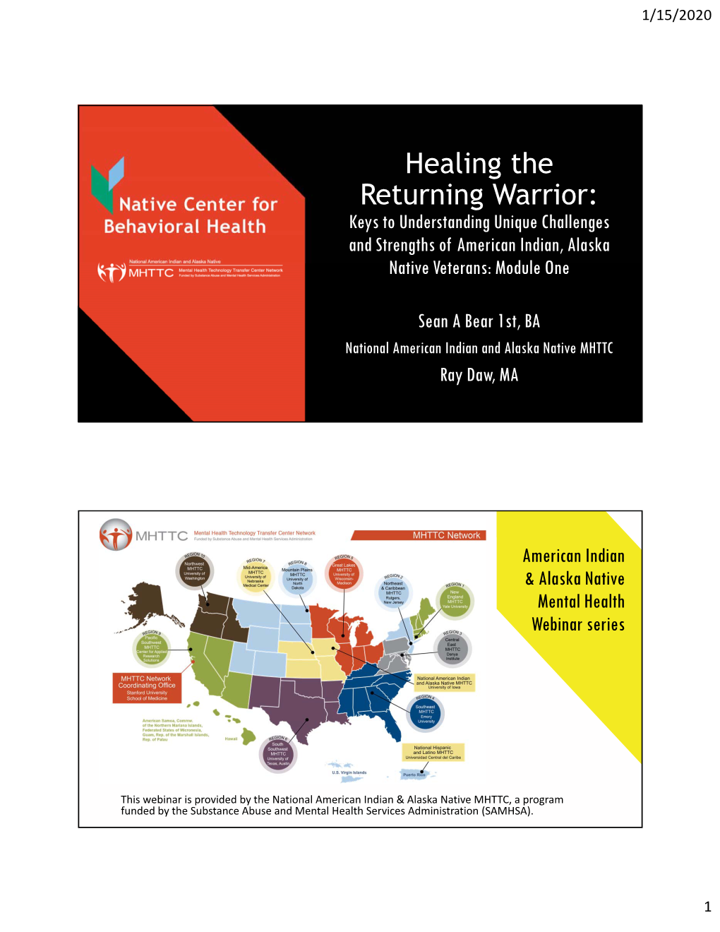 Healing the Returning Warrior: Keys to Understanding Unique Challenges and Strengths of American Indian, Alaska Native Veterans: Module One