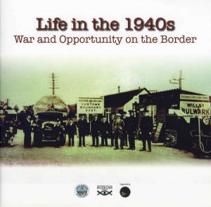 Life in the 1940'S: War and Opportunity on the Border