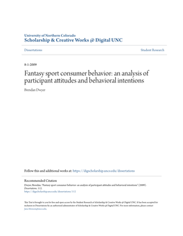 Fantasy Sport Consumer Behavior: an Analysis of Participant Attitudes and Behavioral Intentions Brendan Dwyer