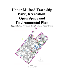 Upper Milford Township Park, Recreation, Open Space and Environmental Plan Upper Milford Township, Lehigh County, Pennsylvania