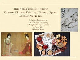 Three Treasures of Chinese Culture: Chinese Painting. Chinese Opera