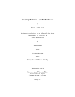 The Tangent Functor Monad and Foliations by Benoıt Michel Jubin a Dissertation Submitted in Partial Satisfaction of the Require