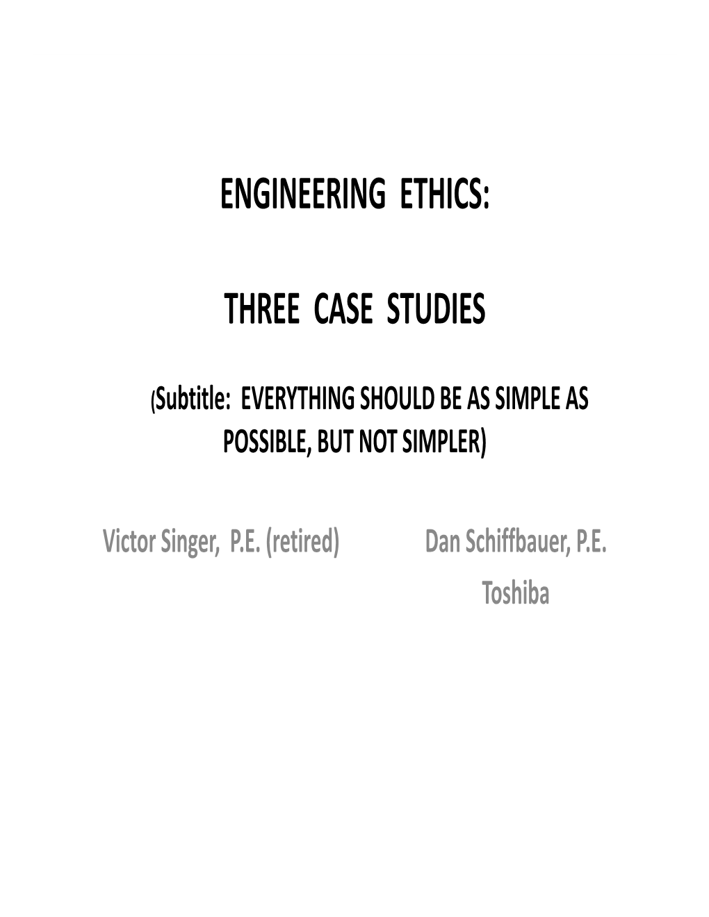 Engineering Ethics: Three Case Studies