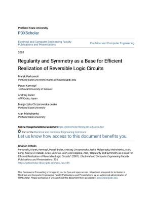 Regularity and Symmetry As a Base for Efficient Realization of Reversible Logic Circuits