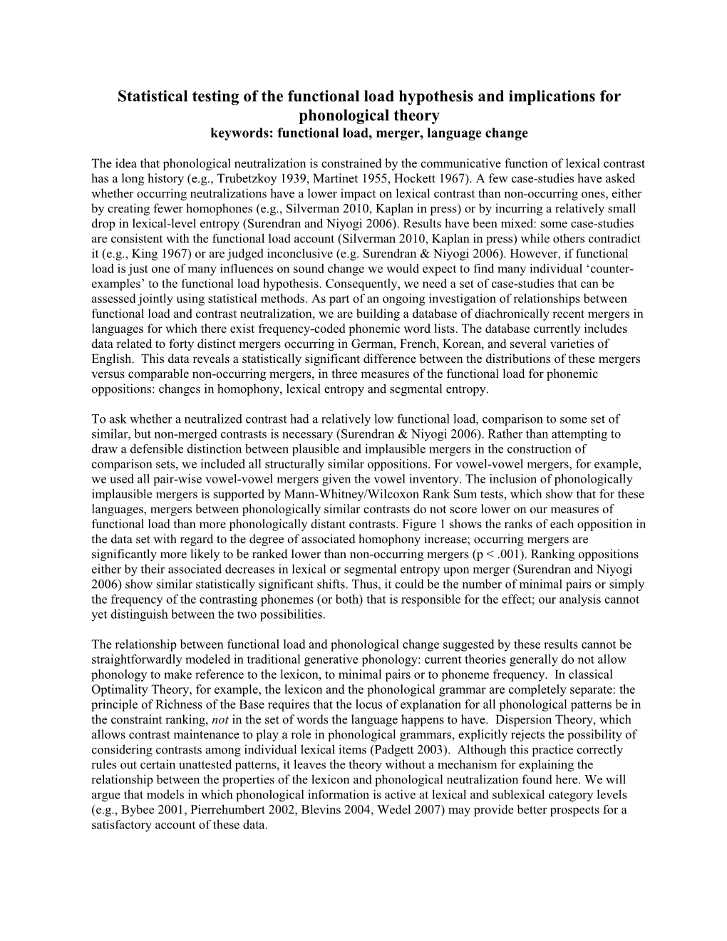 Statistical Testing of the Functional Load Hypothesis and Implications for Phonological Theory Keywords: Functional Load, Merger, Language Change