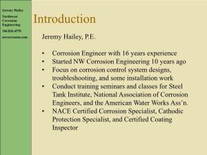 Introduction Engineering 360.826.4570 Nwcorrosion.Com Jeremy Hailey, P.E