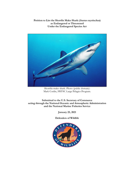 Petition to List the Shortfin Mako Shark (Isurus Oxyrinchus) As Endangered Or Threatened Under the Endangered Species Act