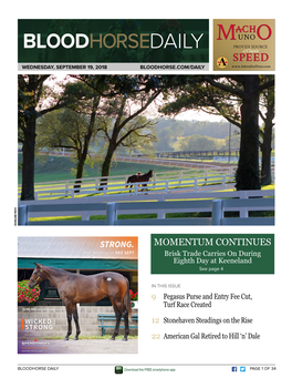 MOMENTUM CONTINUES First Yearlings at KEE SEPT Brisk Trade Carries on During Eighth Day at Keeneland See Page 4