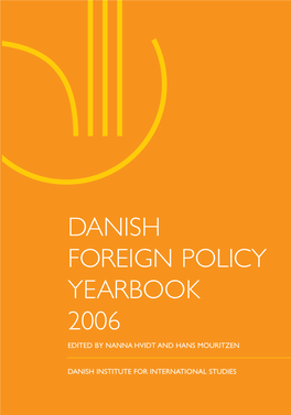 Danish Foreign Policy Yearbook 2006 Isbn 87-7605-147-1 Edited by Nanna Hvidt and Hans Mouritzen