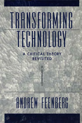 Transforming Technology : a Critical Theory Revisited / Andrew Feenberg.—2Nd Ed
