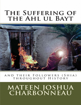 The Suffering of the Ahl-Ul-Bayt and Their Followers (Shi’A) Throughout History