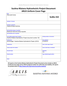 Susitna-Watana Hydroelectric Project Document ARLIS Uniform Cover Page Title: Rare Plant Study Suwa 152