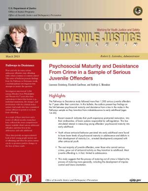Psychosocial Maturity and Desistance from Crime in a Sample of Serious Juvenile Offenders Laurence Steinberg, Elizabeth Cauffman, and Kathryn C