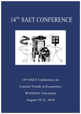 14 SAET Conference on Current Trends in Economics WASEDA University August 19-21, 2014