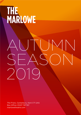 01227 787787 Marlowetheatre.Com Welcome to the Marlowe’S Autumn Season