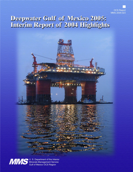 Deepwater Gulf of Mexico 2005: Interim Report of 2004 Highlights OCS Report MMS 2005-023