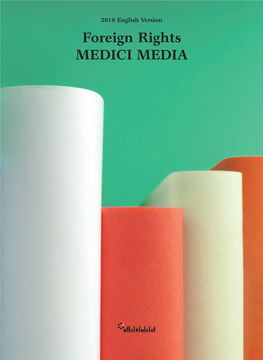 Foreign Rights MEDICI MEDIA About Medici Media Contents