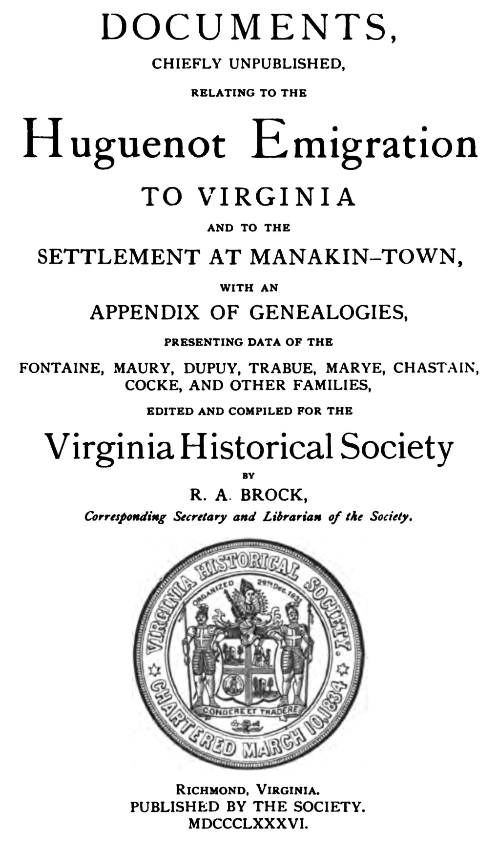 Huguenot Emigration to VIRGINIA and to the SETTLEMENT at MANAKIN-TOWN