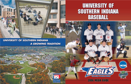 USI BASEBALL SCHEDULE USI SCREAMING EAGLES *GLVC Games; Home Games in Gray; Road Games in White; All Times Are CST; QUICK FACTS February Saturday, Feb