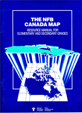 The Nfb Canada Map Resource Manual for Elementary and Secondary Grades