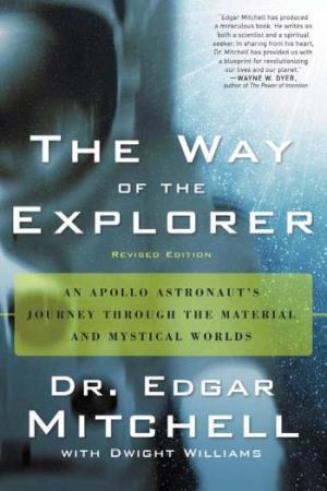 The Way of the Explorer: an Apollo Astronaut's Journey Through The