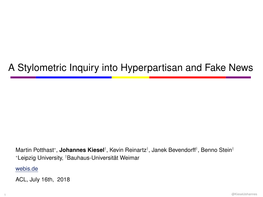 A Stylometric Inquiry Into Hyperpartisan and Fake News