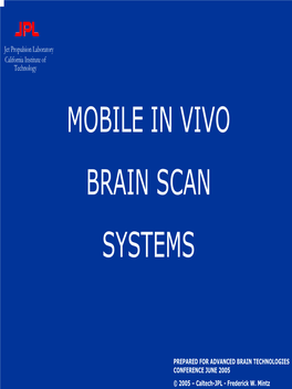 Mobile in Vivo Brain Scan Systems