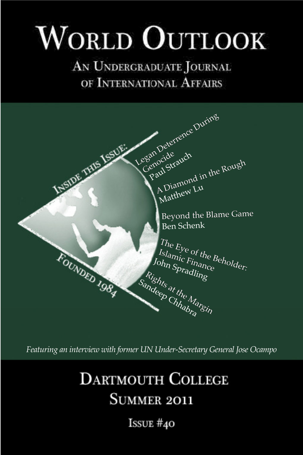 Featuring an Interview with Former UN Under-Secretary General Jose Ocampo “Today We Use the Term ‘The World’ with What Amounts to Brash Fa- Miliarity