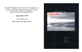 Nuclear Wastes in the Arctic: an Analysis of Arctic and Other Regional Impacts from Soviet Nuclear Contamination