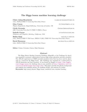 The Higgs Boson Machine Learning Challenge