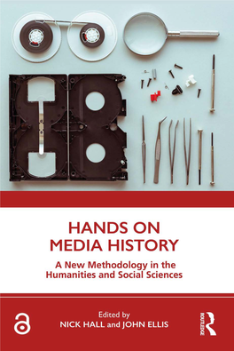 Hands on Media History;A New Methodology in the Humanities And