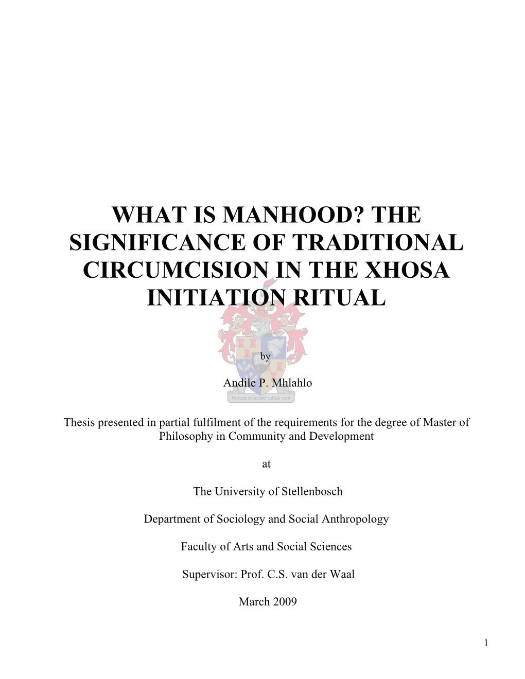 What Is Manhood? the Significance of Traditional Circumcision in the Xhosa Initiation Ritual