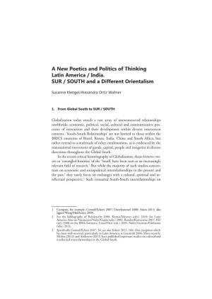 A New Poetics and Politics of Thinking Latin America / India. SUR / SOUTH and a Different Orientalism
