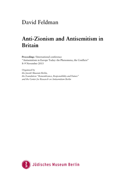 DAVID FELDMAN Anti-Zionism and Antisemitism in Britain 1