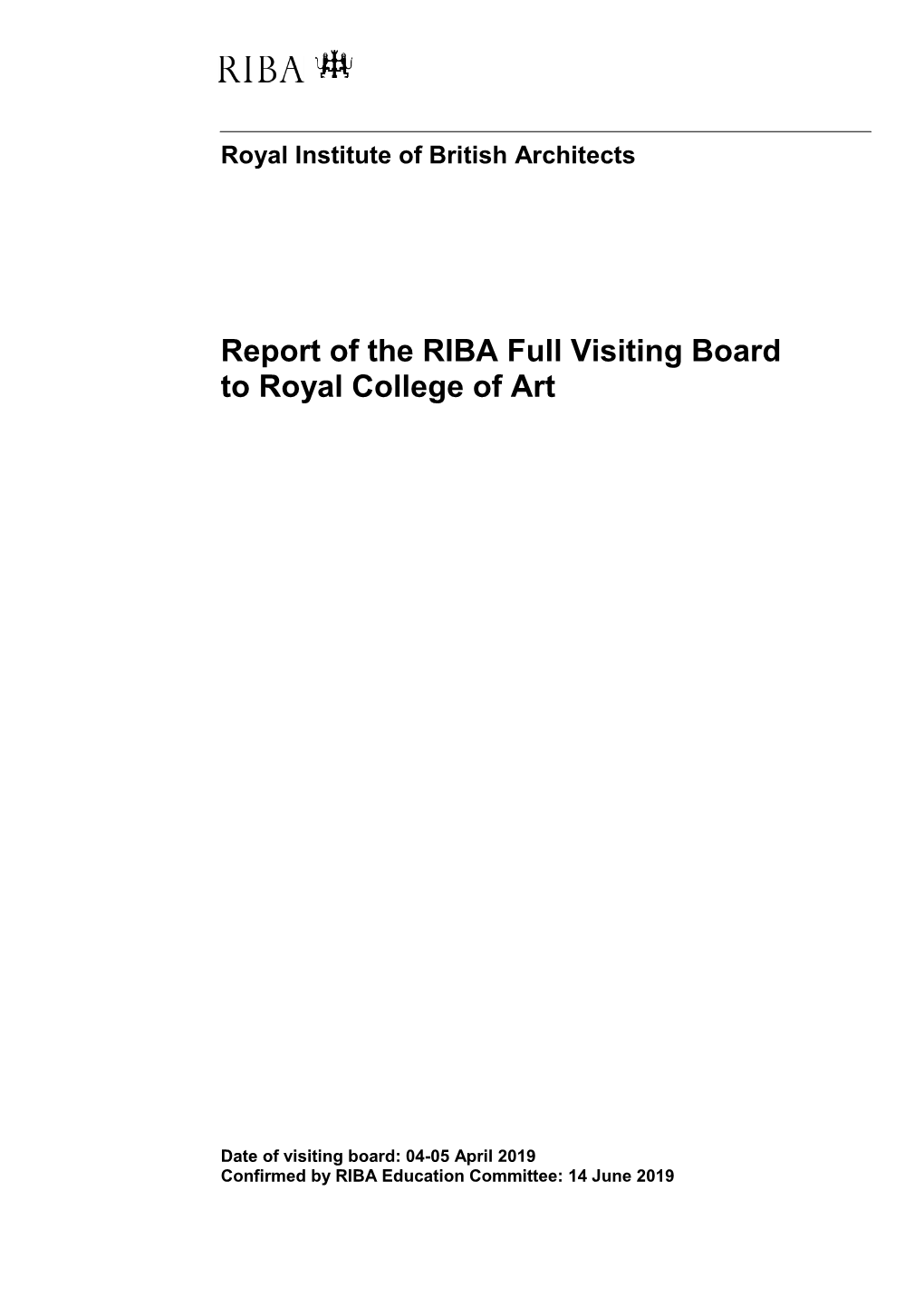 Report of the RIBA Full Visiting Board to Royal College of Art