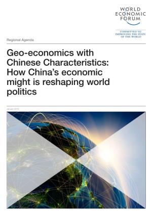 Geo-Economics with Chinese Characteristics: How China’S Economic Might Is Reshaping World Politics