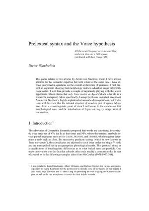 Prelexical Syntax and the Voice Hypothesis
