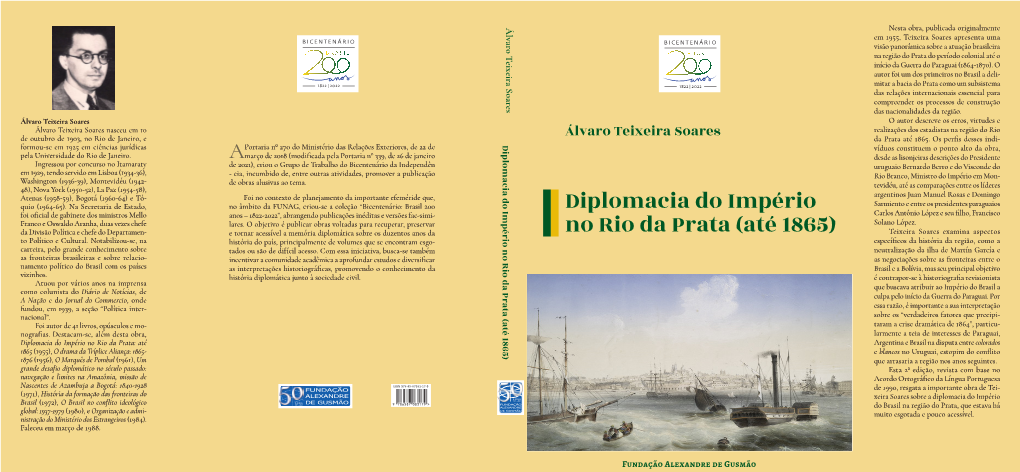 Diplomacia Do Império No Rio Da Prata (Até 1865) Víduos Constituem O Ponto Alto Da Obra, Pela Universidade Do Rio De Janeiro