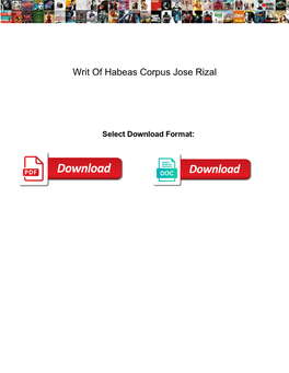 Writ of Habeas Corpus Jose Rizal