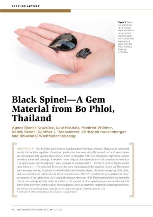 Black Spinel—A Gem Material from Bo Phloi, Thailand Ágnes Blanka Kruzslicz, Lutz Nasdala, Manfred Wildner, Radek Škoda, Günther J