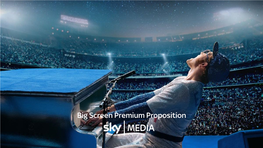 Big Screen Premium Proposition Sky Can Offer Cinema Advertisers