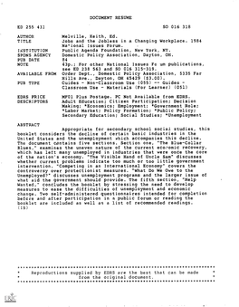 Jobs and the Jobless in a Changing Workplace. 1984 National Issues Forum. IKSTITUTION Public Agenda Foundation, New York, NY