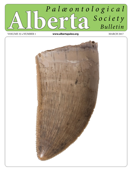Alberta Palaeontological Society Bulletin, Vol. 32, No. 1, March 2017