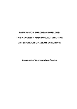 Fatwas for European Muslims: the Minority Fiqh Project and the Integration of Islam in Europe