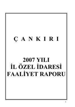 Ç a N K I R I 2007 Yili Il Özel Idaresi Faaliyet Raporu