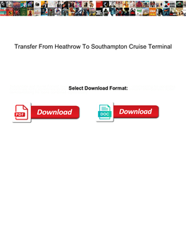 Transfer from Heathrow to Southampton Cruise Terminal
